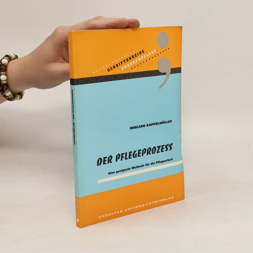 Irmgard Kappelmüller Der Pflegeprozess