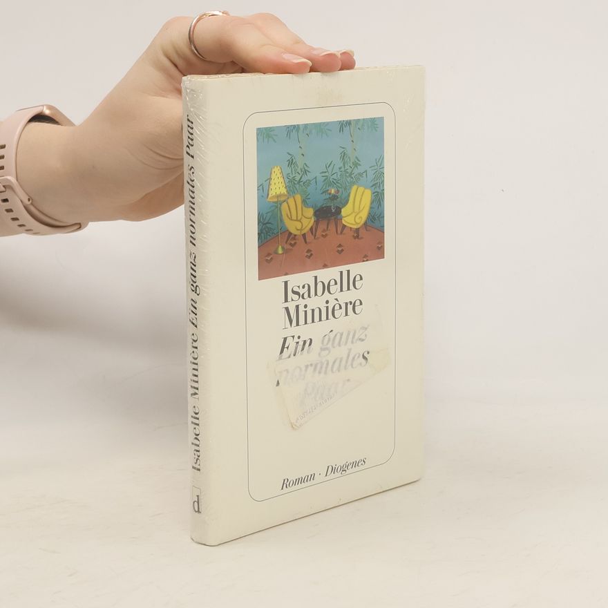 Isabelle Minière Ein ganz normales Paar