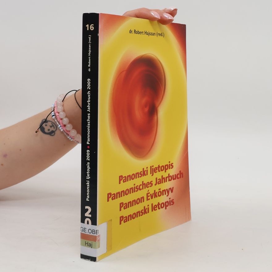 Robert Hajszan Panonski ljetopis. Pannonisches Jahrbuch. Pannon Évkönyv. Panonski letopis