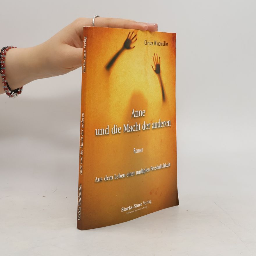 Christa Windmüller Anne und die Macht der anderen