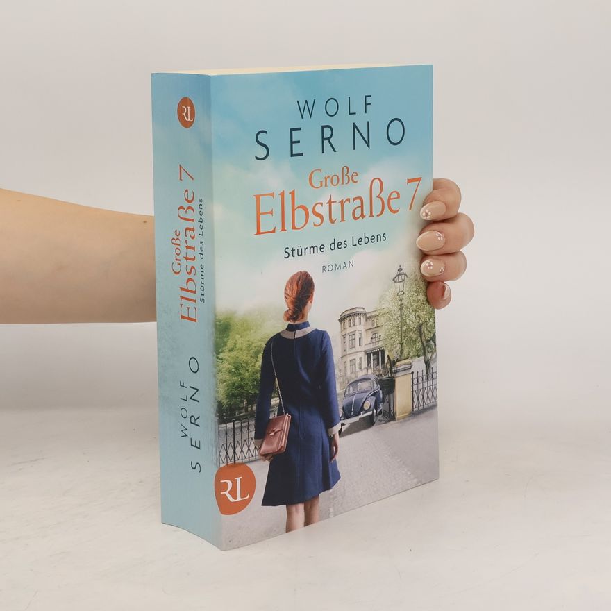 Wolf Serno Große Elbstraße 7 - Stürme des Lebens