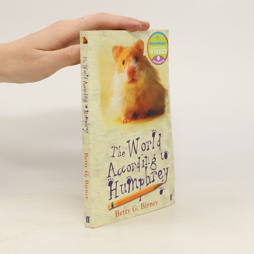 Betty G. Birney The World According to Humphrey