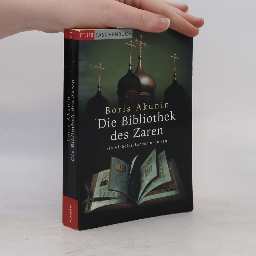 Boris Akunin Die Bibliothek des Zaren