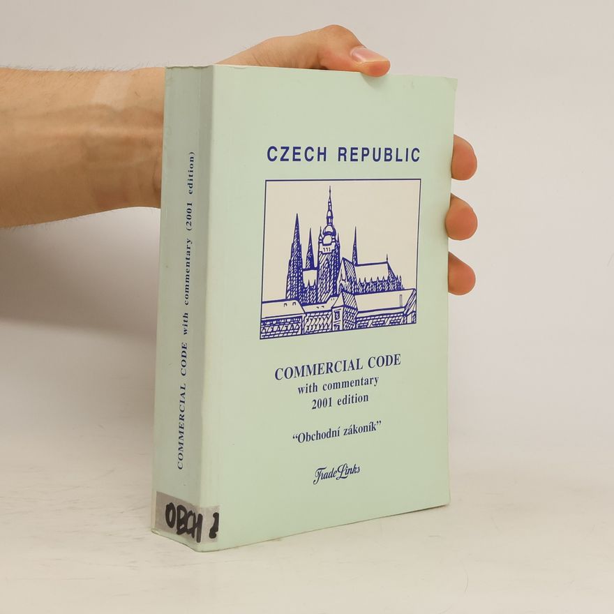 Autorenkollektiv Czech Republic Commercial Code With Commentary 2001 edition