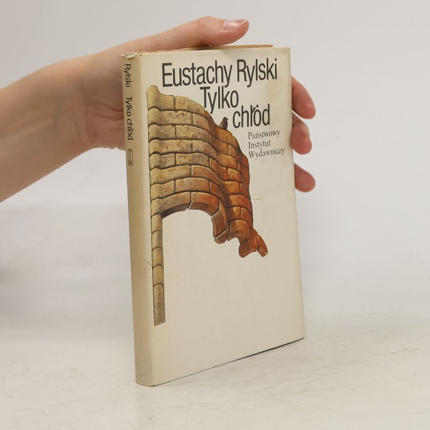Eustachy Rylski Tylko chłód
