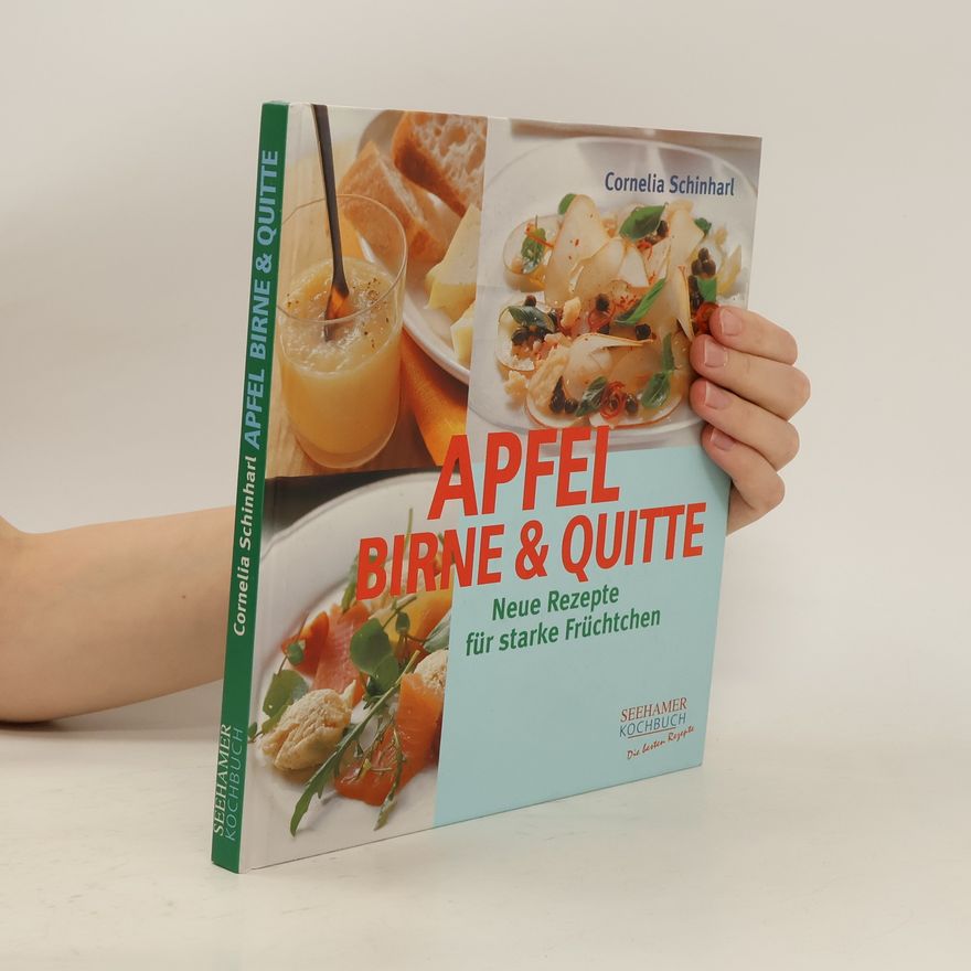 Cornelia Schinharl Apfel, Birne & Quitte