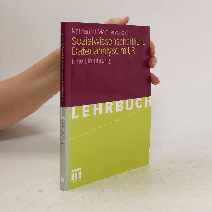 Katharina Manderscheid Sozialwissenschaftliche Datenanalyse mit R