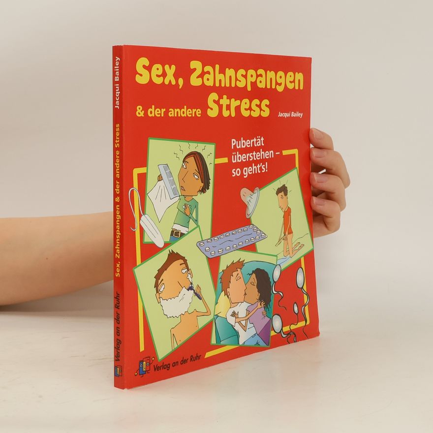 Jacqui Bailey Sex, Zahnspangen & der andere Stress
