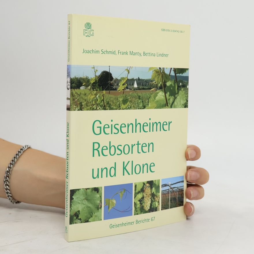 Joachim Schmid Geisenheimer Rebsorten und Klone