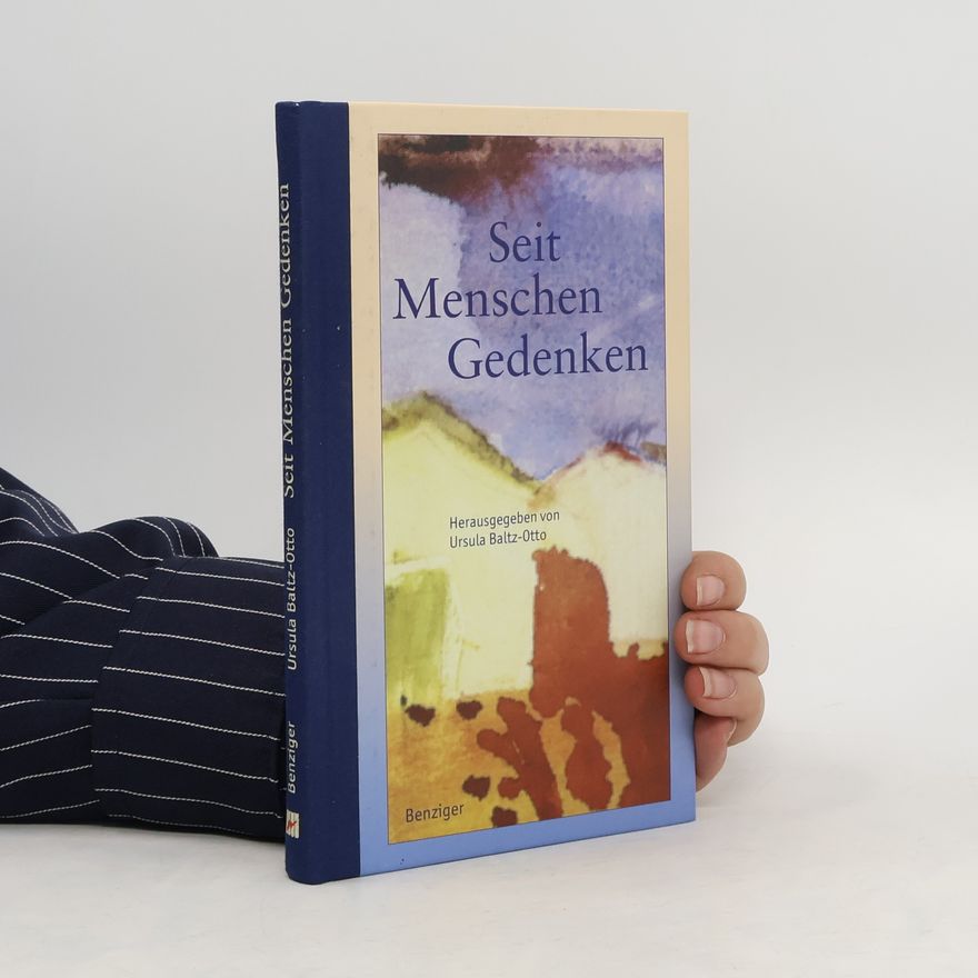Ursula Baltz-Otto Seit Menschen gedenken