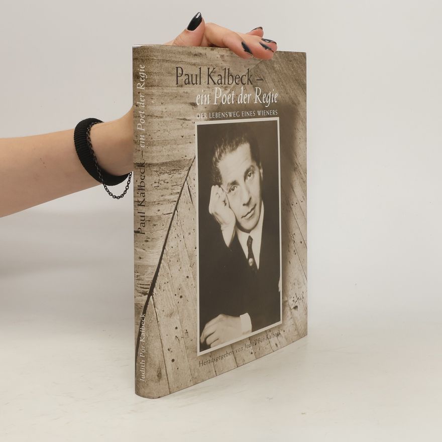 Judith Pór Kalbeck Paul Kalbeck - ein Poet der Regie