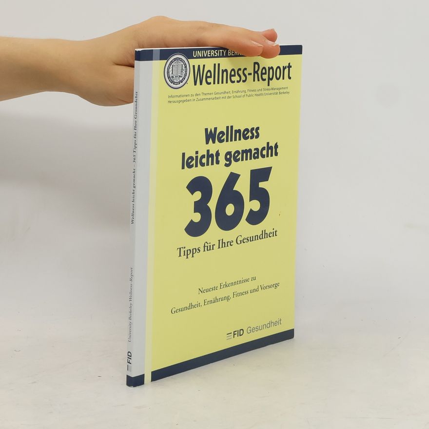 Autorenkollektiv Wellness leicht gemacht. 365 Tipps für Ihre Gesundheit