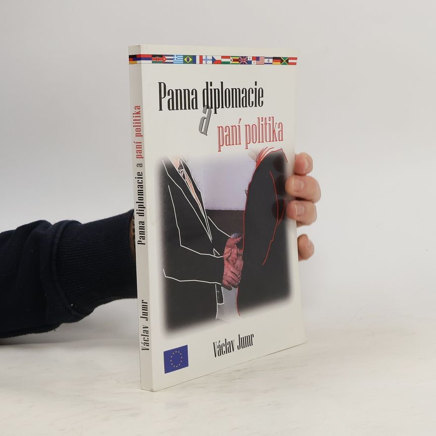 Václav Jumr Panna diplomacie a paní politika