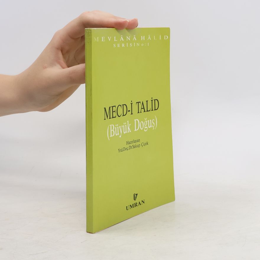 Mevlana Hali̇d Mecd-i̇ Tali̇d. Büyük Doğuş