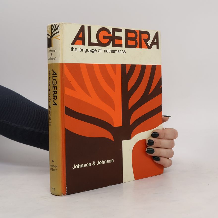 Cheryl G. Johnson Algebra, the Language of Mathematics