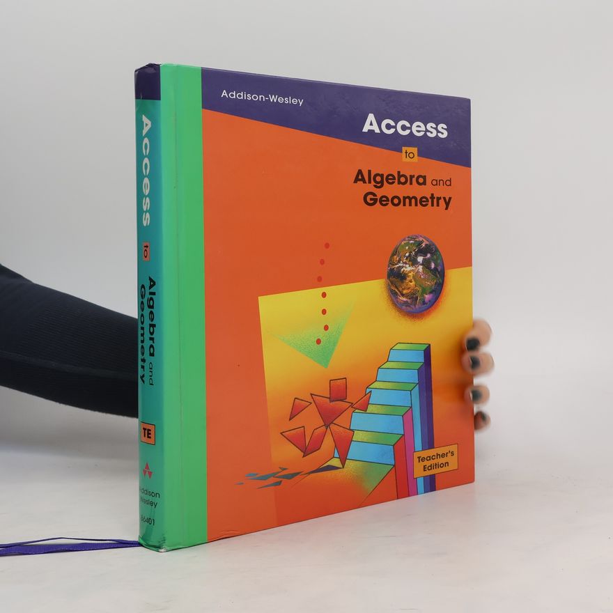 Phares G. O'Daffer Addison-Wesley Access to Algebra and Geometry