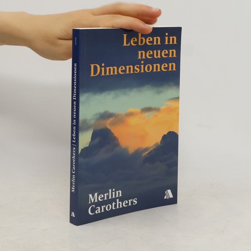 Merlin R. Carothers Leben in neuen Dimensionen