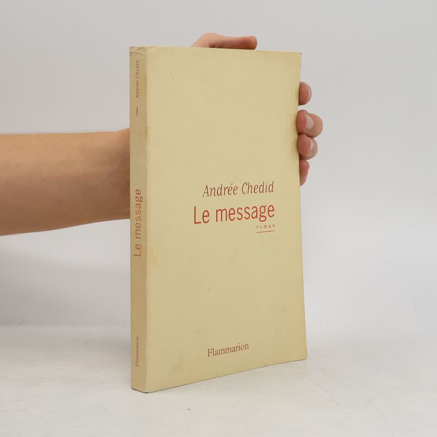 Andrée Chedid Le Message