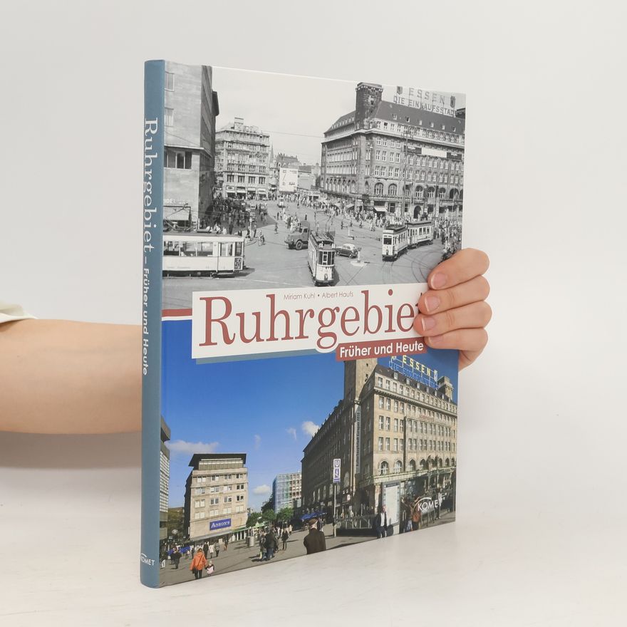 Miriam Kuhl Ruhrgebiet früher und heute