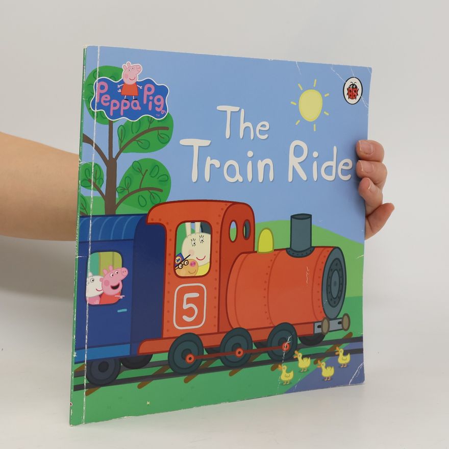 Autorenkollektiv Peppa Pig. The Train Ride