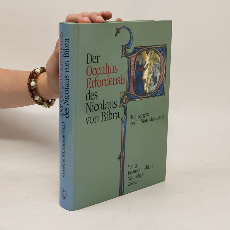 Nicolaus Der "Occultus Erfordensis" des Nicolaus von Bibra