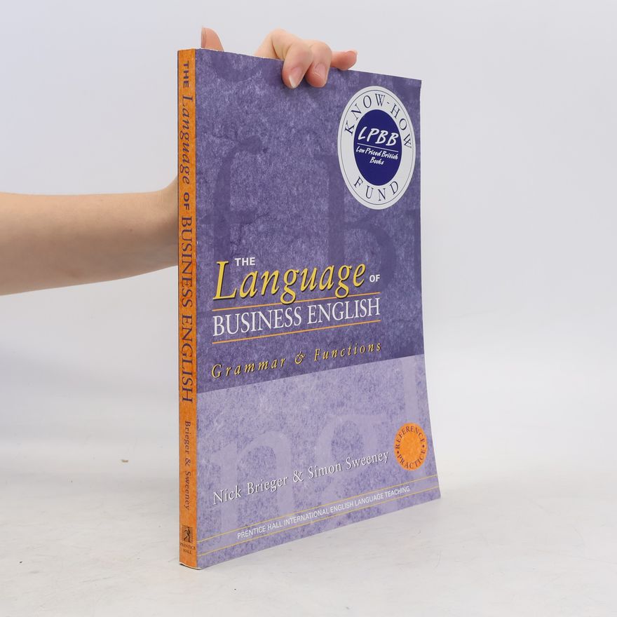 Simon Sweeney The Language of Business English : Grammar & Functions