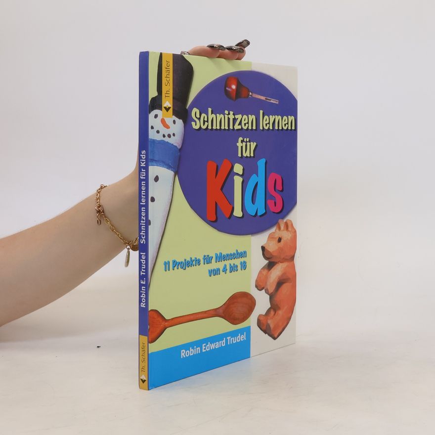 Robin Edward Trudel Schnitzen lernen für Kids