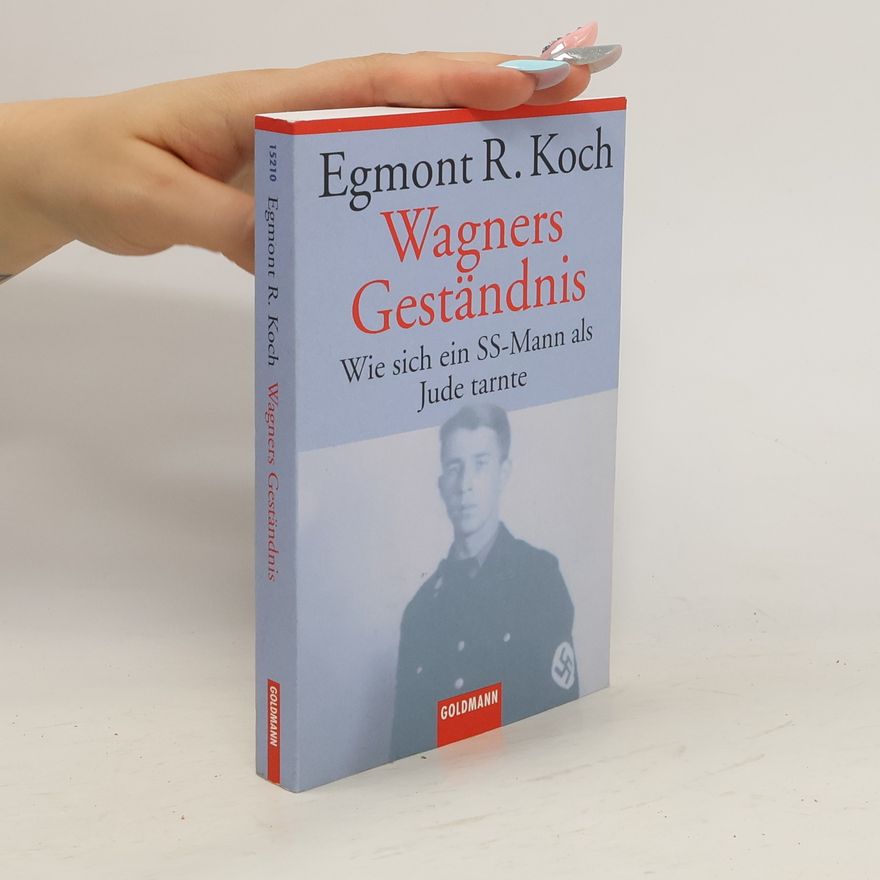 Egmont R. Koch Wagners Geständnis