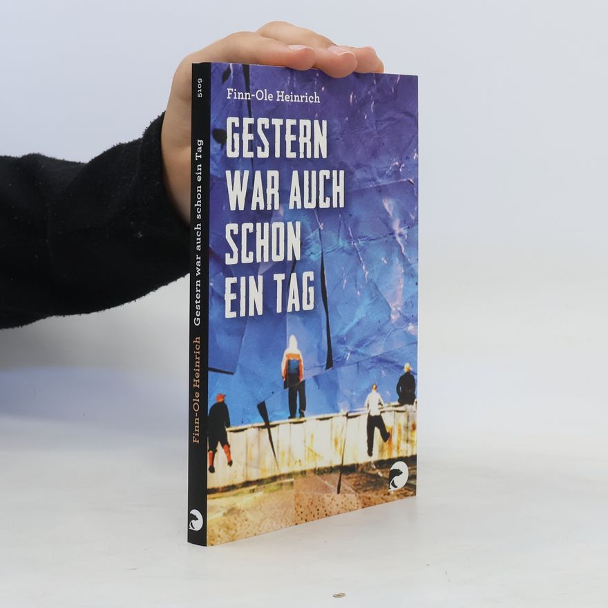 Finn- Ole Heinrich Gestern war auch schon ein Tag