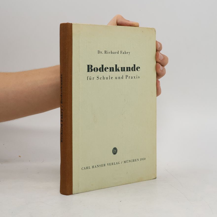 Richard Fabry Bodenkunde für Schule und Praxis
