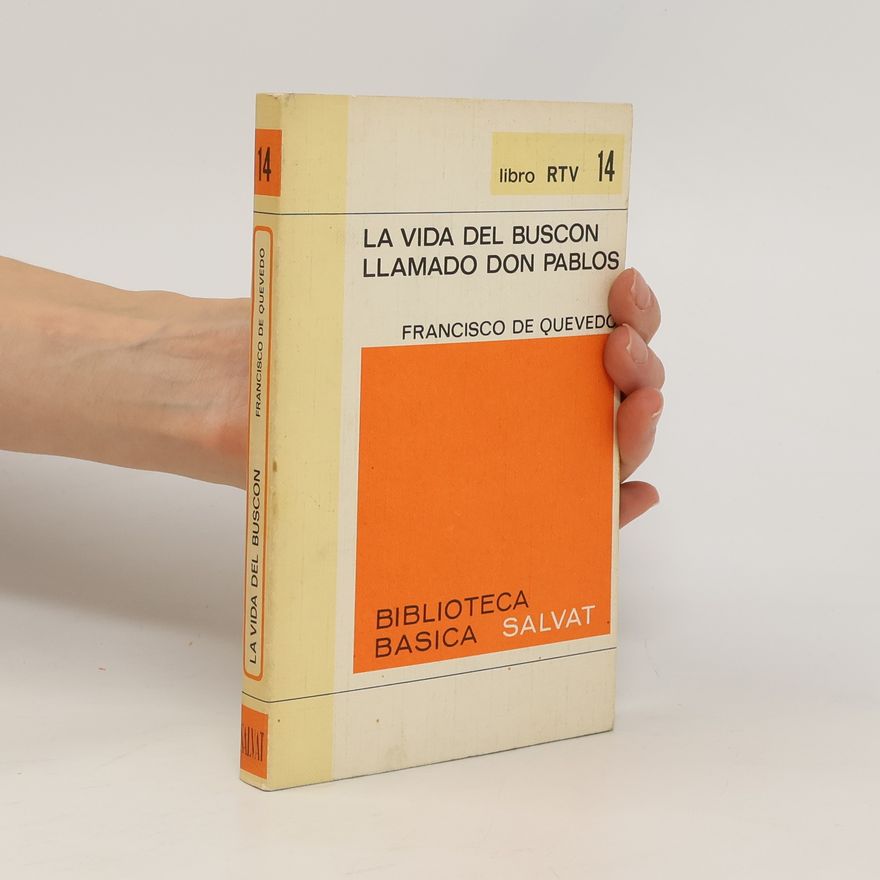 Francisco de Quevedo La Vida del buscon. Llamado don Pablos