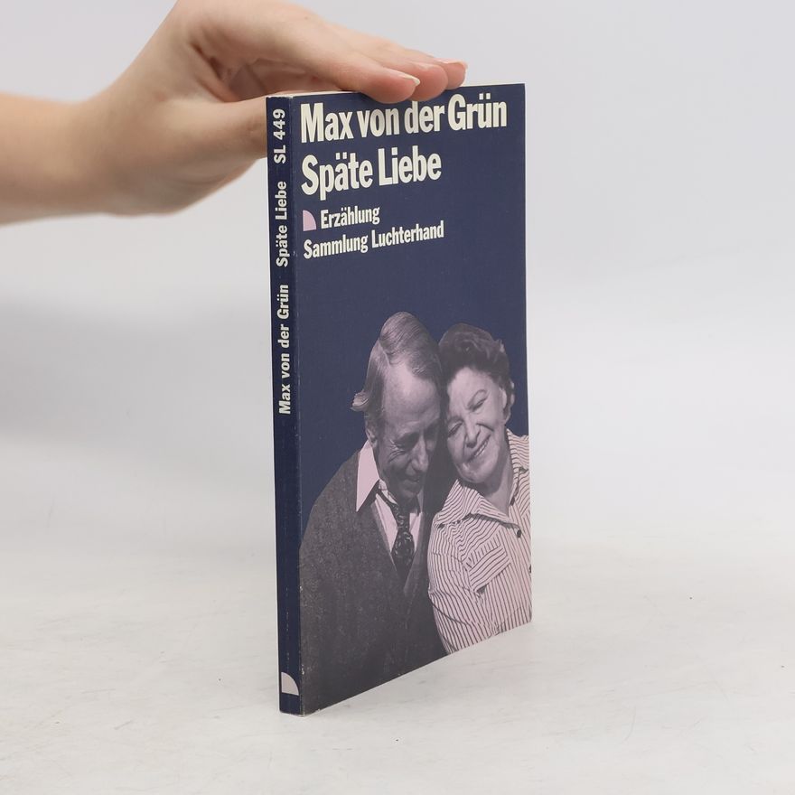 Max von der Grün Späte Liebe