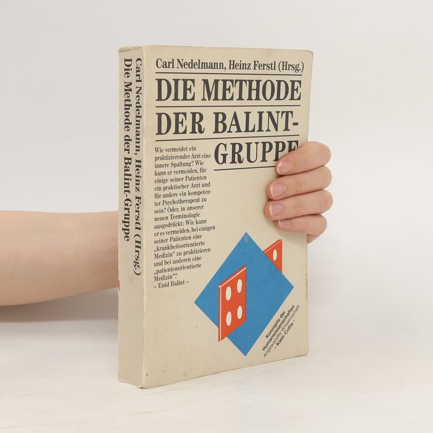 Carl Nedelmann Die Methode der Balint-Gruppe