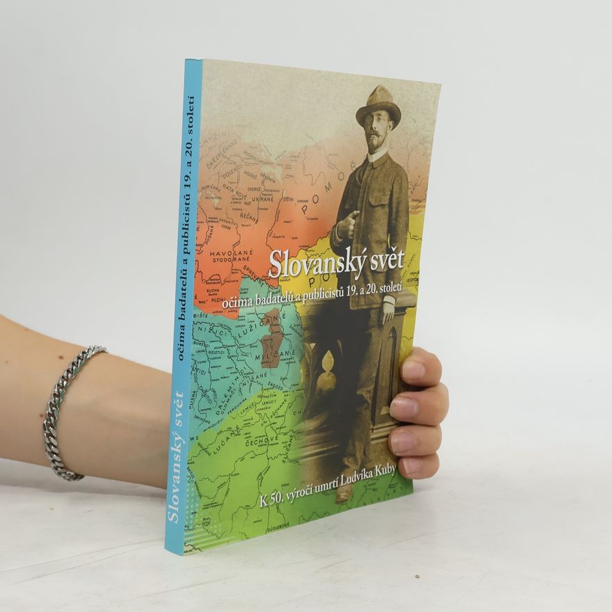 Collectif d'auteurs Slovanský svět očima badatelů a publicistů 19. a 20. století