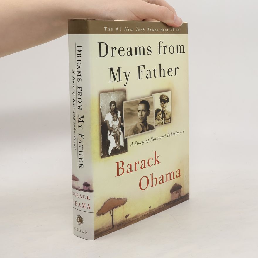 Barack Obama Dreams from My Father: A Story of Race and Inheritance