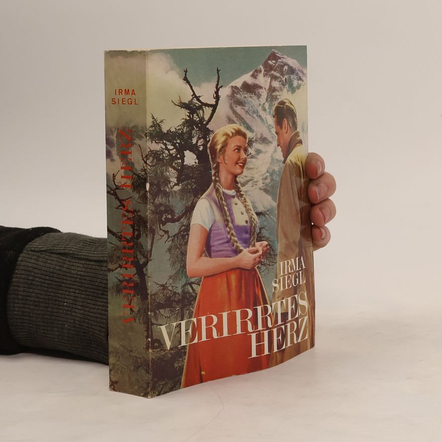 Irma Siegl Verirrtes Herz