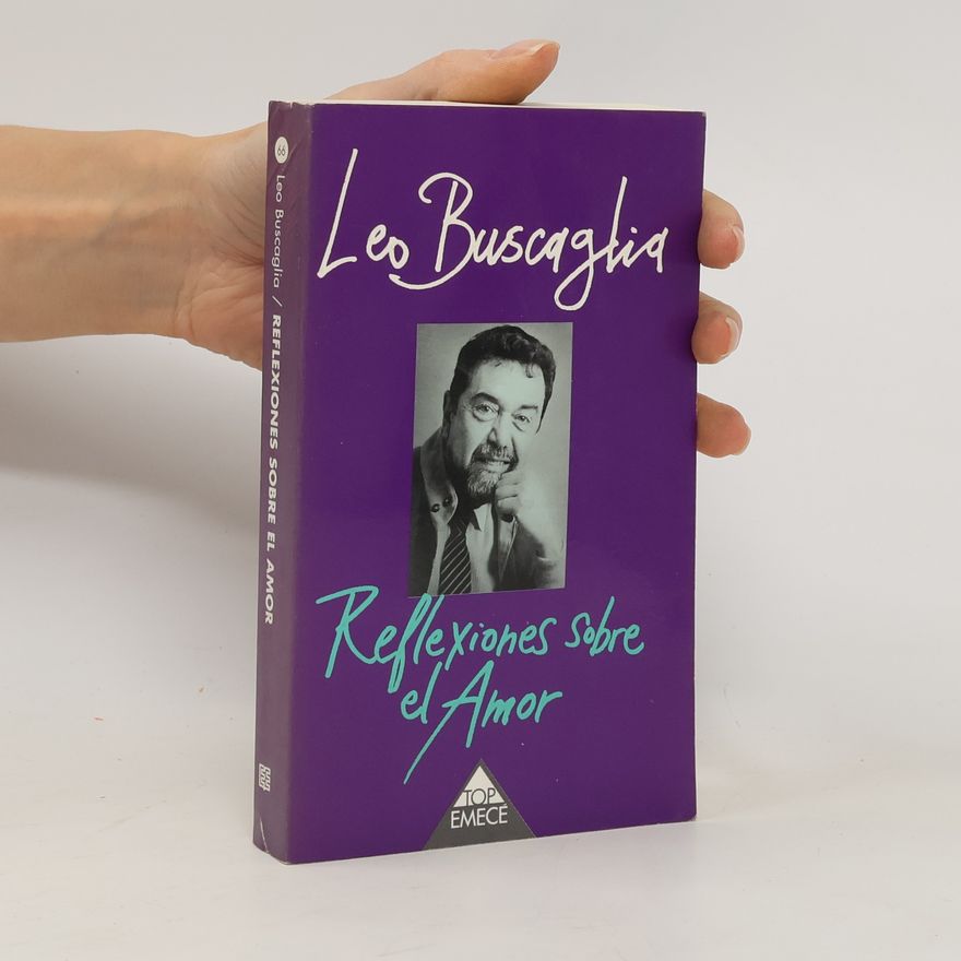 Leo Buscaglia Reflexiones sobre el Amor