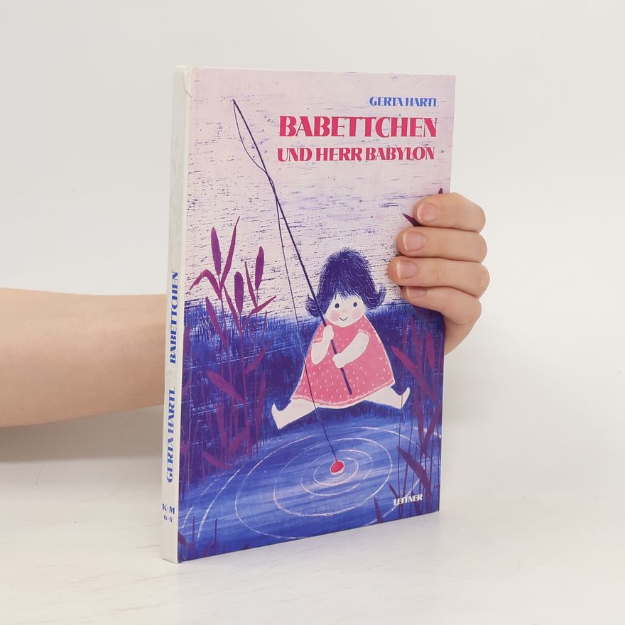 Gerta Hartl Babettchen und Herr Babylon