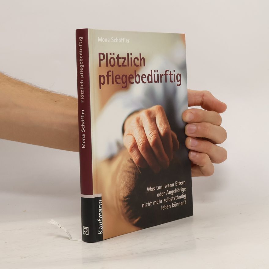 Mona Schöffler Plötzlich pflegebedürftig