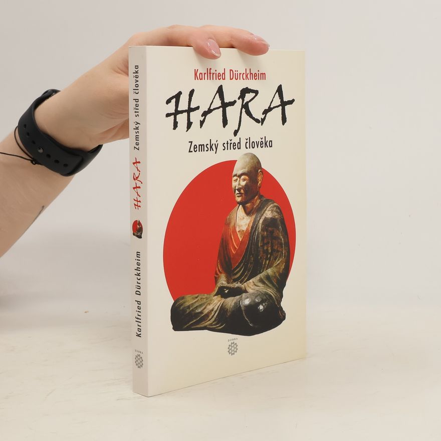 Karlfried Graf Dürckheim Hara. Zemský střed člověka