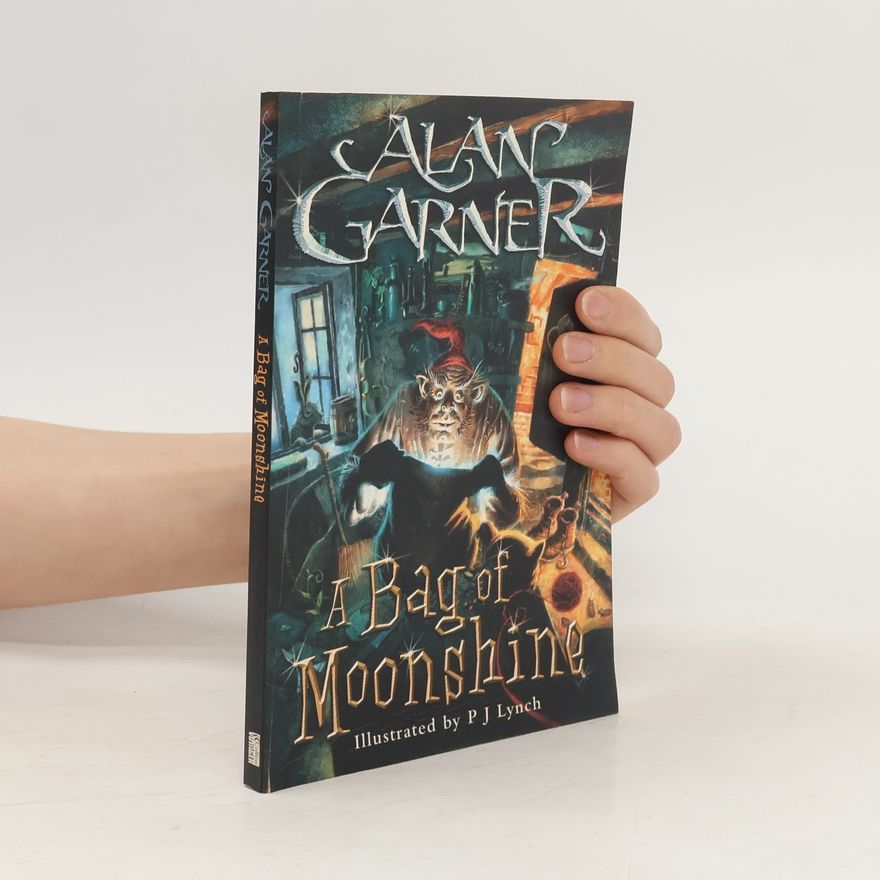 Alan Garner A Bag of Moonshine