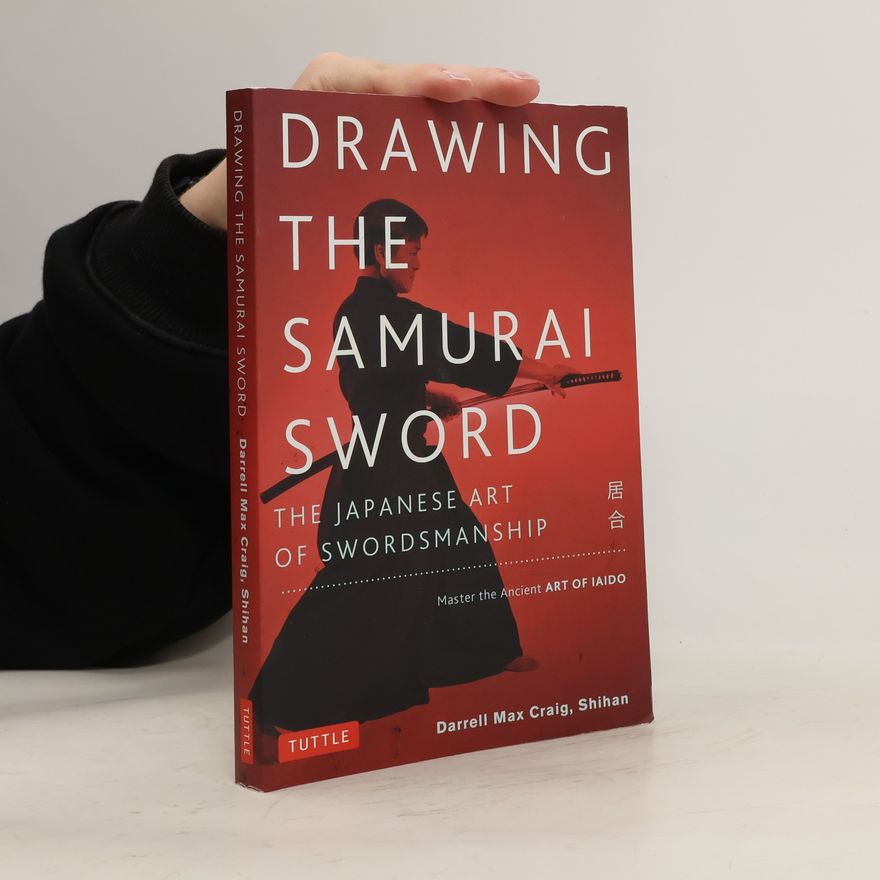 Collectif d'auteurs Drawing the Samurai Sword
