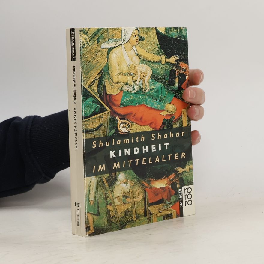 Shulamith Shahar Kindheit im Mittelalter