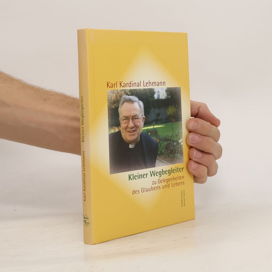 Karl Lehmann Kleiner Wegbegleiter zu Gelegenheiten des Glaubens und Lebens