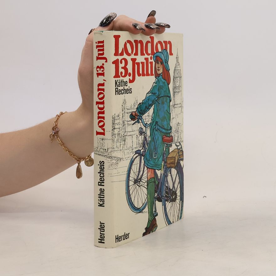 Käte Recheis London, 13. Juli