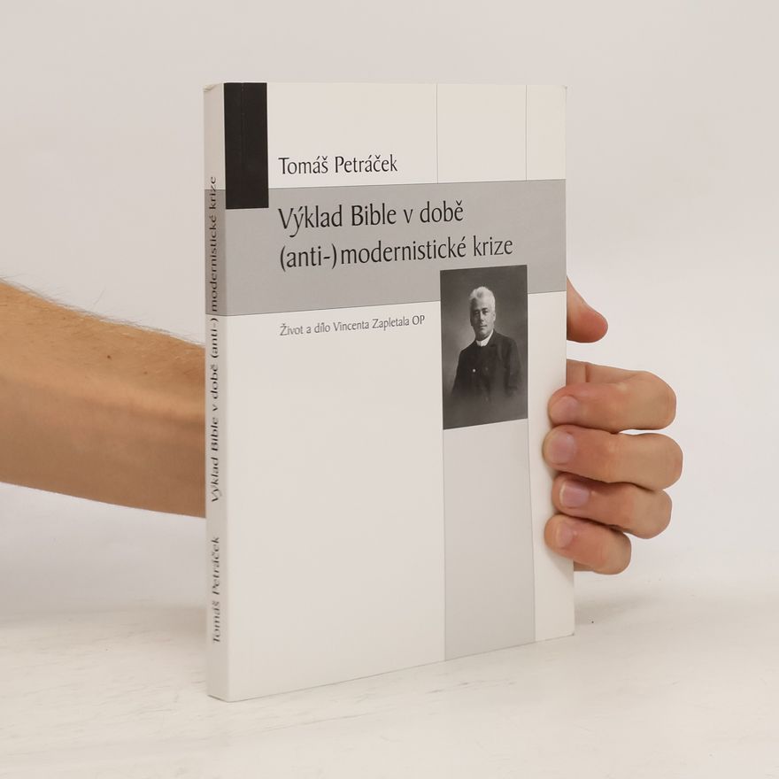 Tomáš Petráček Výklad Bible v době (anti-)modernistické krize