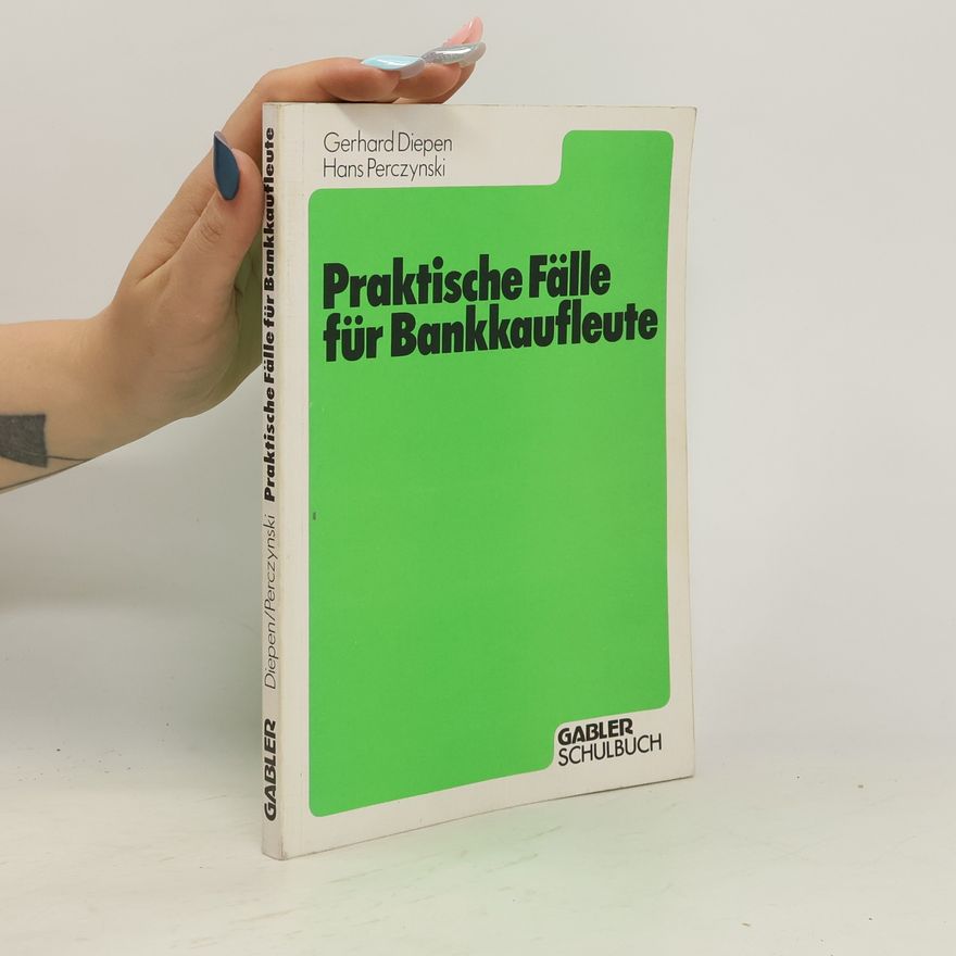 Gerhard Diepen Praktische Fälle für Bankkaufleute