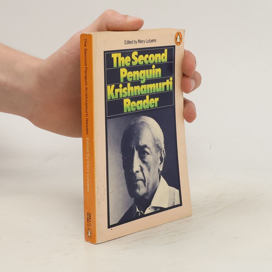 Mary Lutyens The Second Krishnamurti Reader