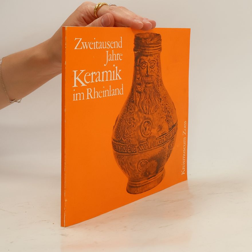 Collectif d'auteurs Zweitausend Jahre Keramik im Rheinland