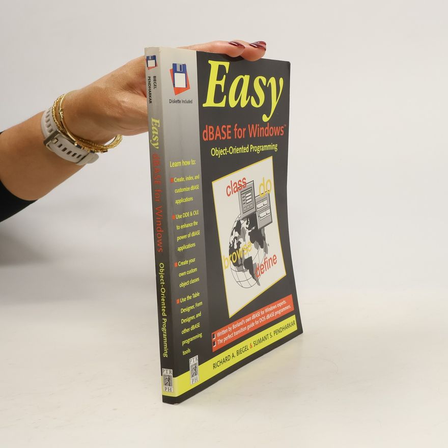 Kolektiv autorů Easy DBASE for Windows Object-oriented Programming
